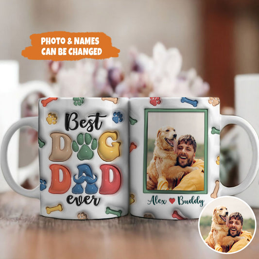 Petthouse | Custom Best Dog Dad Ever 3d Inflated Effect Mug, Best Dog Dad Ever, Gift Dog Lovers