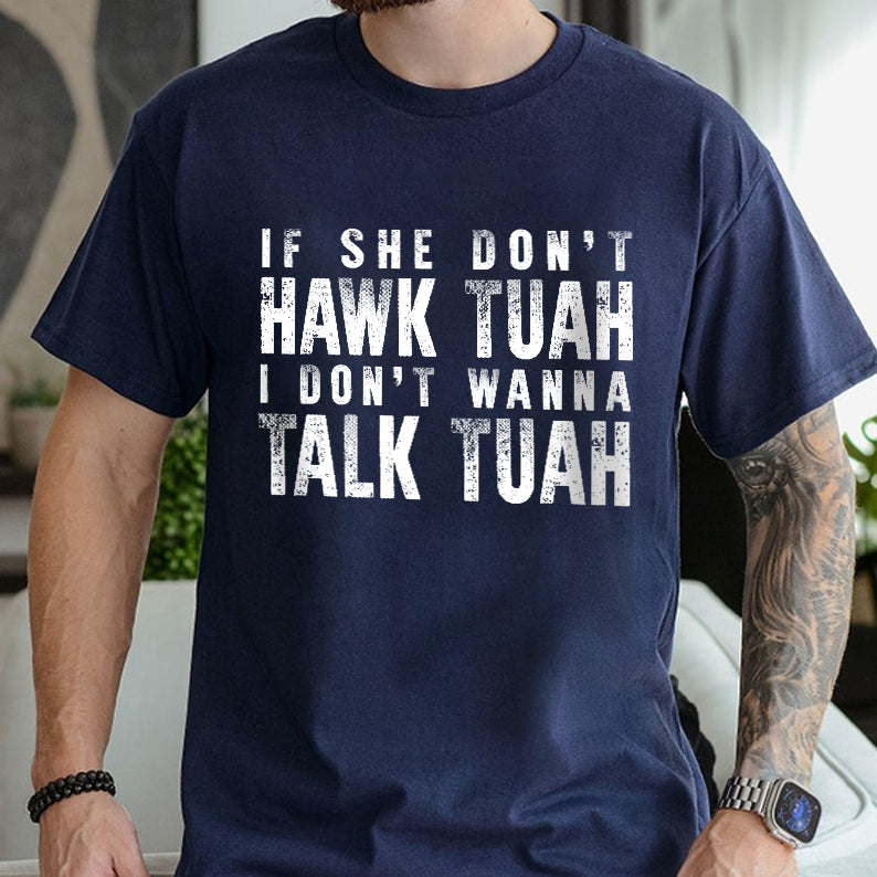 Petthouse | Hawk Tuah 2024 Trendy Shirt, If She Don’t Wanna Hawk Tuah, Funny Spit On That Thang