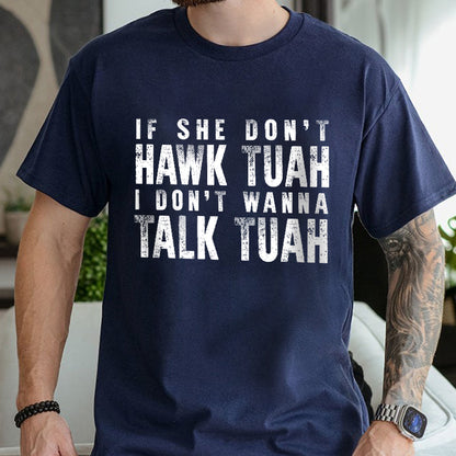 Petthouse | Hawk Tuah 2024 Trendy Shirt, If She Don’t Wanna Hawk Tuah, Funny Spit On That Thang