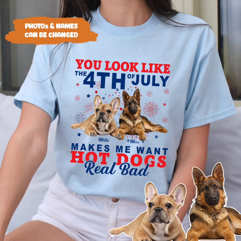 Petthouse | Custom Dog You Look Like The 4th Of July Want Hot Dogs Red Bad Dog Shirt, Independence Day