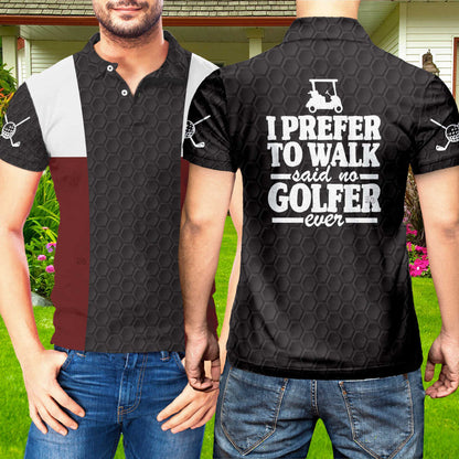 Petthouse | Golf Polo Shirt Golf Logo I Prefer To Walk Said No Golfer Ever Polo Shirt Unisex Golfer