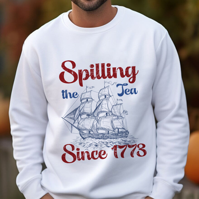 Petthouse | Spilling The Tea Since 1773 Shirt, 4th Of July Shirt, Usa Boston Tea Party, Fourth Of July