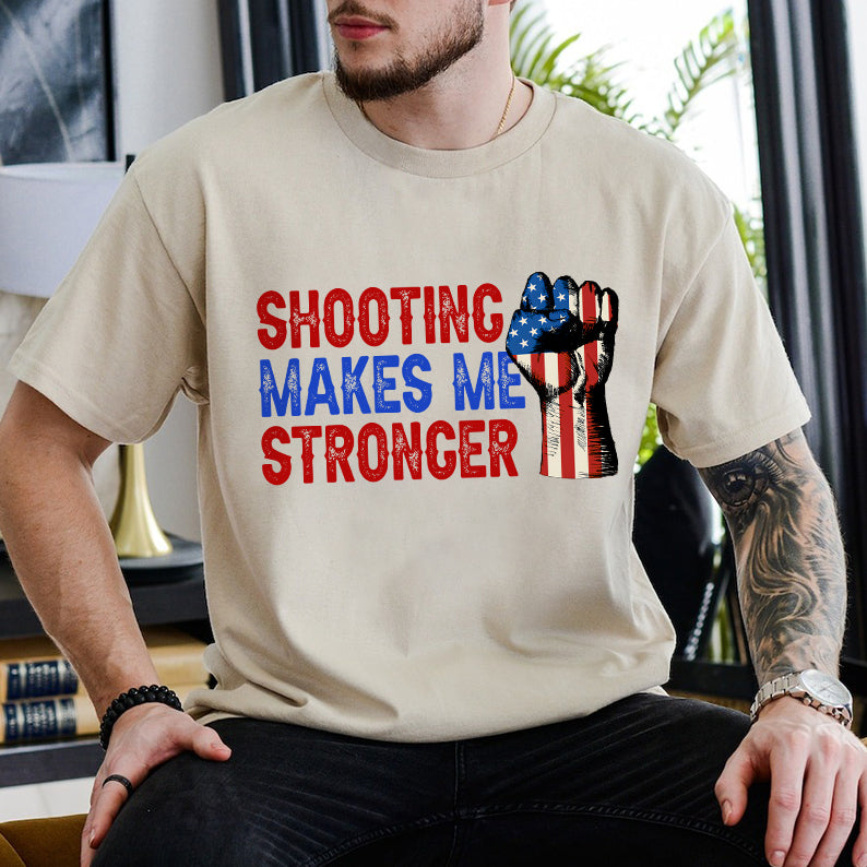 Petthouse | Shooting Makes Me Stronger Shirt, Fight 2024 Shirt, Fighting For America Shirt