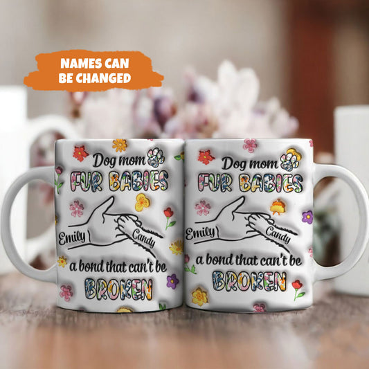 Petthouse | Custom Dog Mom Fur Babies A Bond That Can't Be Mug, Dog 3d Inflated Effect Printed Mug