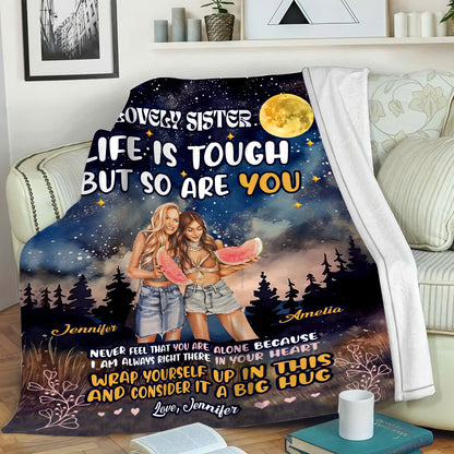 Petthouse | Customized Sister Couple Picture Throw Blanket, To My Beloved Sister Life Is Tough But So Are You