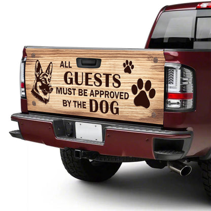 Petthouse | German Shepherd Dog Truck Tailgate Wrap All Guests Must Be Approved By The Dog Tailgate Wraps