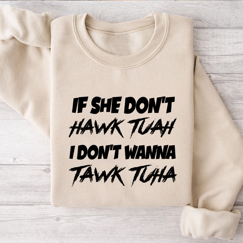 Petthouse | If She Doesn't Hawk Tuah Shirt, Funny I Don't Want To Tawk Tuha, Spit On That Thang