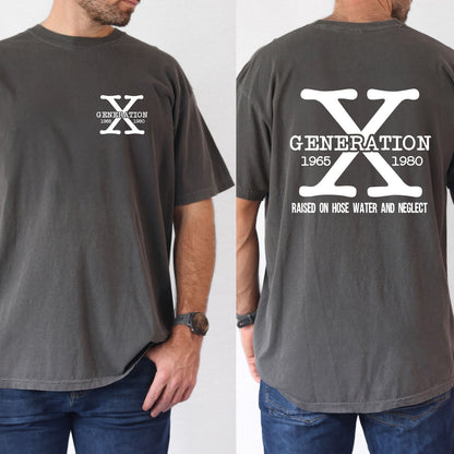 Petthouse | Gen X T-shirt, Generation X Raised On Hose Water And Neglect Shirt