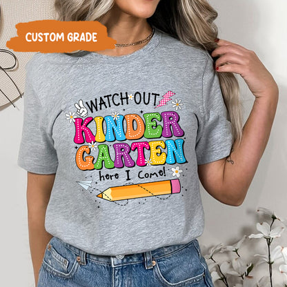 Petthouse | Custom Watch Out Kindergarten I Come Here Cute Shirt, Back To School, First/second Grade