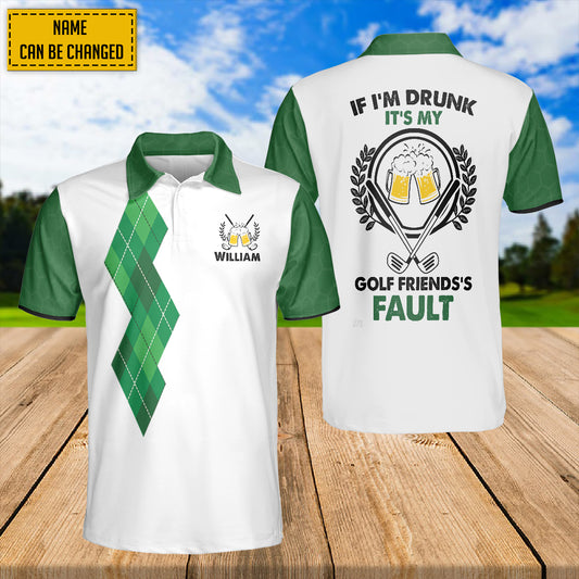 Petthouse | Customized Golfing Team Polo Shirts If I'm Drunk My Gold Friend's Fault Funny Golfer Gift