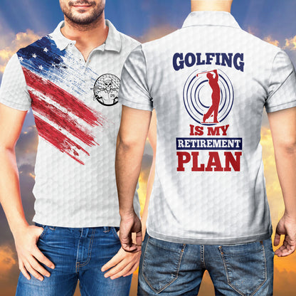 Petthouse | Golf Polo Shirt Golfing Is My Retirement Plan Polo Shirt Usa Flag Art Polo Golf Lovers