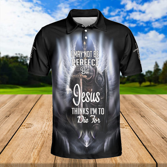 Petthouse | Jesus Warrior Polo Shirt I May Not Be Perfect Polo Shirt Jesus Thinks I'm To Die For Polo Best Gift