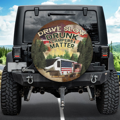 Petthouse | Camping Drive Slow Drunk Campers Matter Spare Tire Cover Camp Trip Truck Decoration Friends Gift