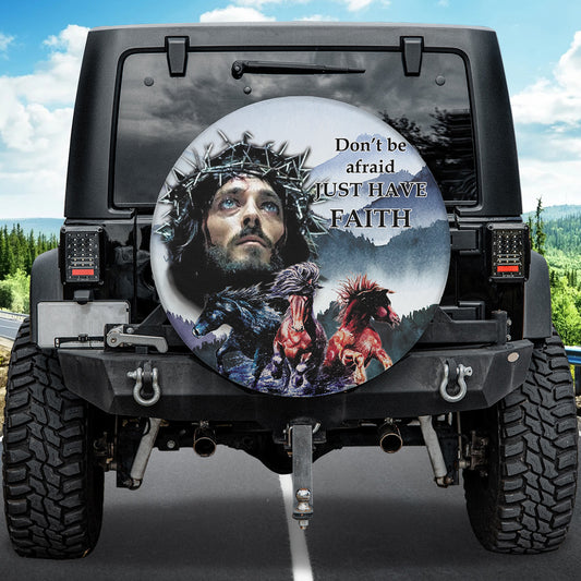 Petthouse | Jesus Portrait Spare Tire Cover Horse Christian Wheel Cover Don't Be Afraid Just Have Have Faith