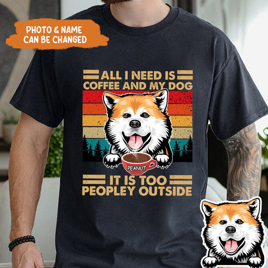 Petthouse | Personalized Dog Vintage Coffee Lover T Shirt, All I Need Is Coffee And My Dog