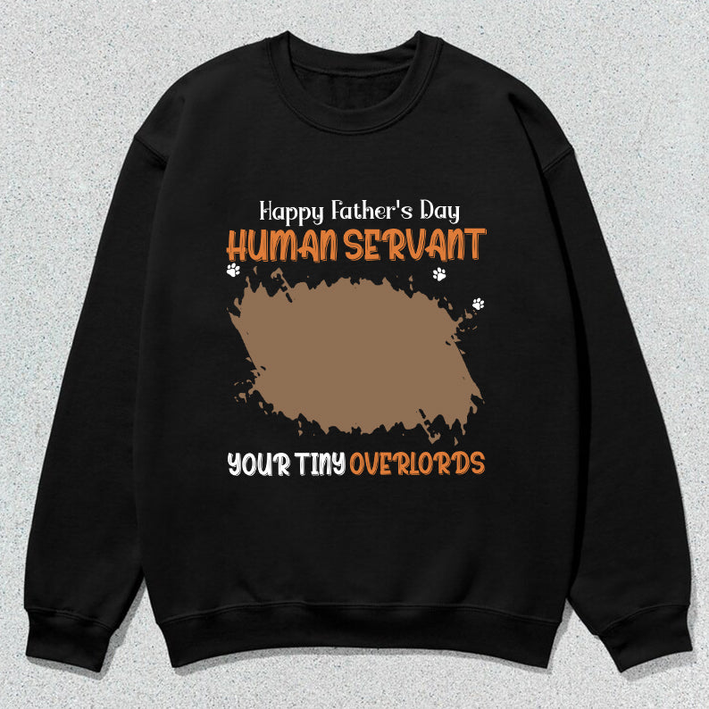 Petthouse | Custom Dog Dad Shirt, Human Servant Your Tiny Overlords Shirt, Happy Father's Day