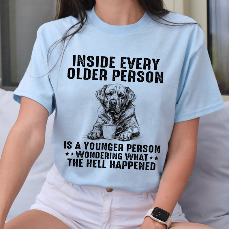 Petthouse | Dog Coffee Inside Older Person Is A Younger Person Funny Dog Shirt, Gift For Dog Dad