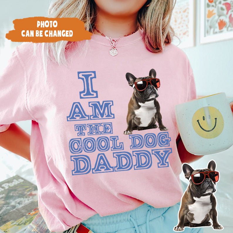 Petthouse | Customized I Am The Dog Daddy Shirt, Dog Lovers Father's Day Gift Unisex Shirt