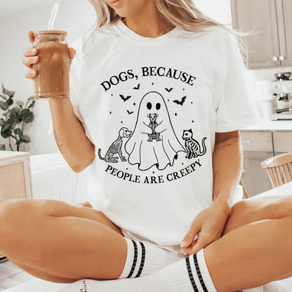 Petthouse | Dogs Because People Are Creepy Shirt, Halloween Ghost Dog Shirt, Dog Creepy Shirt, Dog Lovers