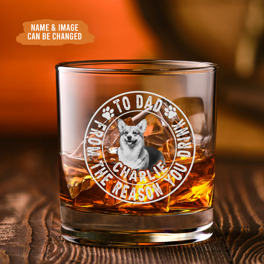 Petthouse | Personalized To Dad From The Reasons You Drink Whiskey Glass, Dog Dad Whiskey Glass