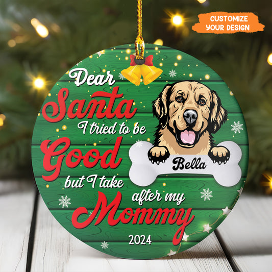 Petthouse | Personalized Dog Christmas Ornament, Dear Santa I Tried To Be Good, Dog Mama Ornament