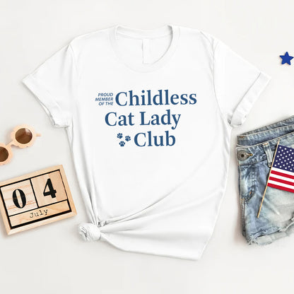 Petthouse | Childless Cat Lady Shirt, Childless Cat Lady Club, Proud Of Childless Cat Lady Club Shirt