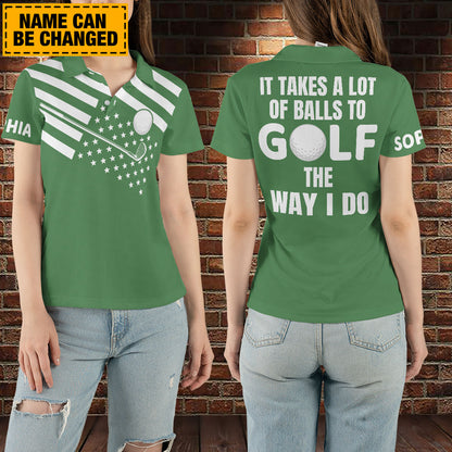 Petthouse | Customized Golfing Lady Women Polo Shirt It Takes A Lot Of Balls To Golf Golfer Usa