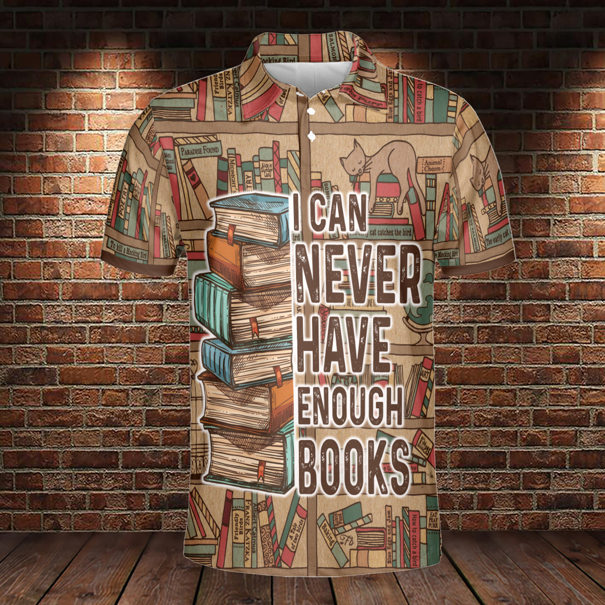 Petthouse | Love Books Polo Shirt I Can Never Have Enough Books Sport Shirts Happy Book Lovers Day