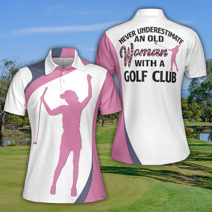 Petthouse | Never Underestimate An Old Woman Polo Shirt Woman Golfer Polo Shirt Golfer Outfit