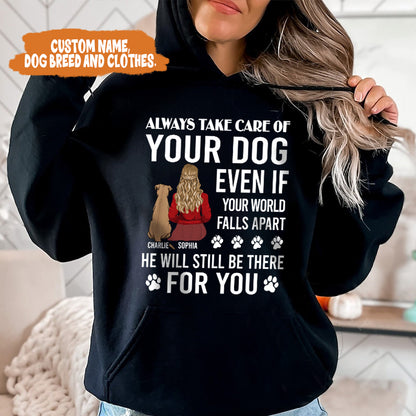 Petthouse | Personalized Dog Lover T-shirt, Always Take Care Of Your Dog Even If Your World Falls Apart