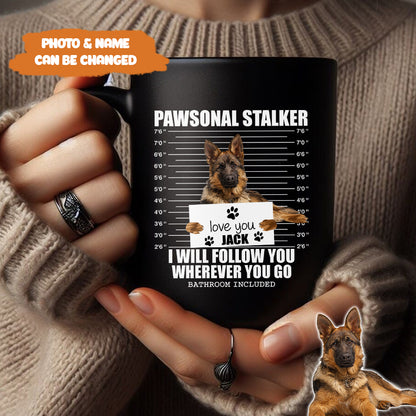 Petthouse | Custom Dog Pawsonal Stalker I Will Follow You Wherever You Go Shirt, Gift For Dog Lovers