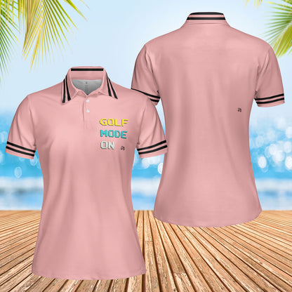 Petthouse | Golf Mode On Polo Shirt Pink Polo Shirt For Women Golf Girl Gift Golfer Girl Polo Shirt Unisex