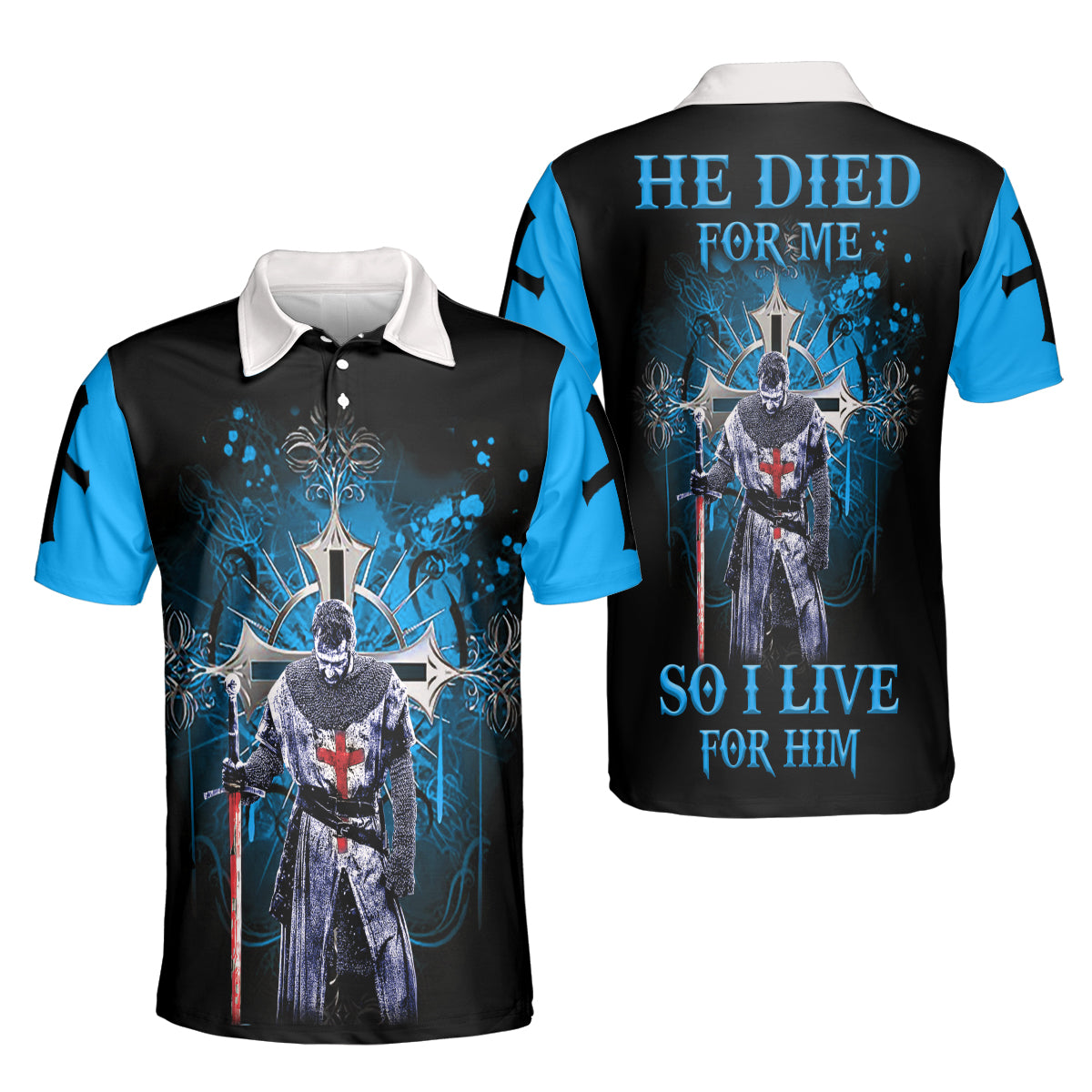 Petthouse | Jesus Christ Knight Templar Polo Shirt He Died For Me So I Live For Him Sport Shirt Religious Gift