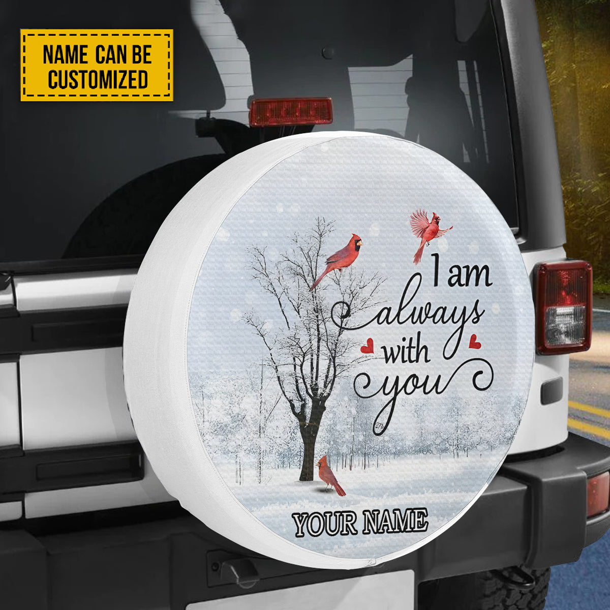 Petthouse | Customized Cardinal I Am Always With You Spare Tire Cover Cardinal Winter Wheel Cover New Car Gift