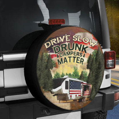 Petthouse | Camping Drive Slow Drunk Campers Matter Spare Tire Cover Camp Trip Truck Decoration Friends Gift