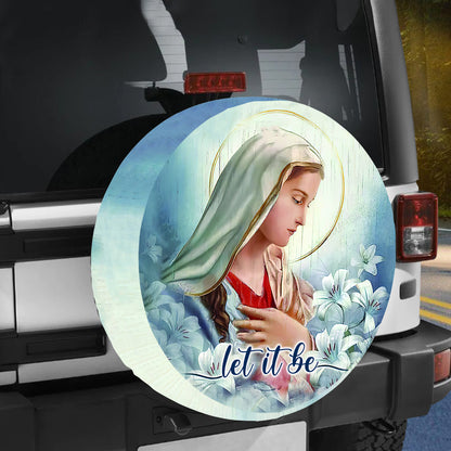 Petthouse | Let It Be Spare Tire Cover Mary Mother Wheel Cover Christian Religion Christian Tire Cover