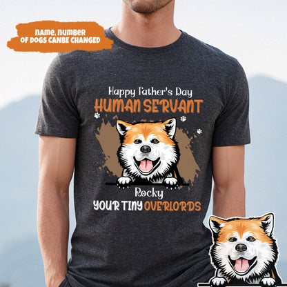 Petthouse | Custom Dog Dad Shirt, Human Servant Your Tiny Overlords Shirt, Happy Father's Day