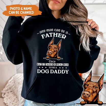 Petthouse | Customized Dog Daddy Shirt, Any Man Can Be A Father Shirt, Dog Dad Shirt, Fathers Day Gift