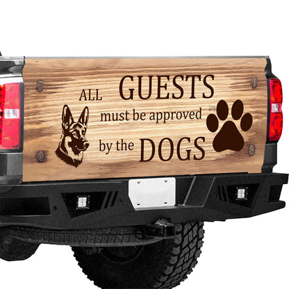 Petthouse | German Shepherd Dog Tailgate Wrap All Guests Must Be Approved By The Dogs Tailgate Wraps