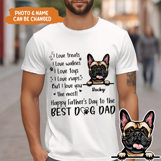 Petthouse | Personalized Dog I Love Treats I Love Toys But I Love You Shirt, Gift For Father's Day