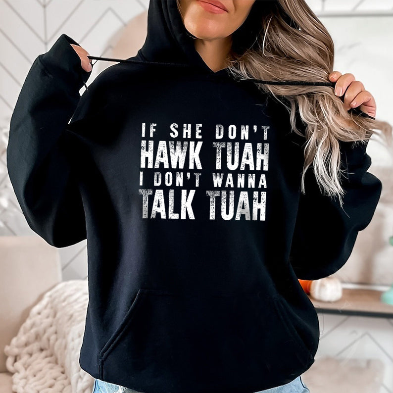 Petthouse | Hawk Tuah 2024 Trendy Shirt, If She Don’t Wanna Hawk Tuah, Funny Spit On That Thang