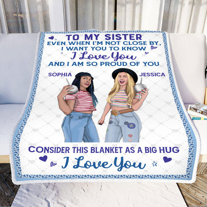 Petthouse | Personalized To My Sister Cuddling From Little Soulmate, Even When I'm Not Close By Warm Blanket