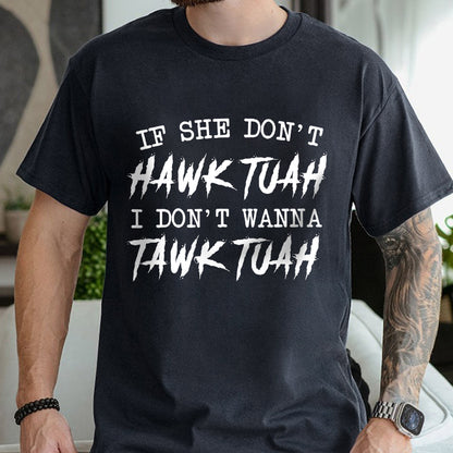 Petthouse | If She Don’t Wanna Hawk Tuah Viral Shirt, Hawk Tuah 2024 Trendy, Spit On That Thang