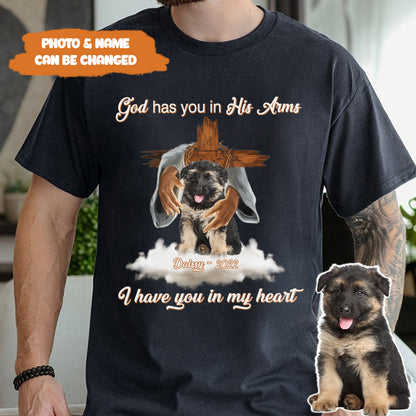 Petthouse | Custom Memories Dog Jesus God Has You In His Arms I Have You In My Heart Shirt