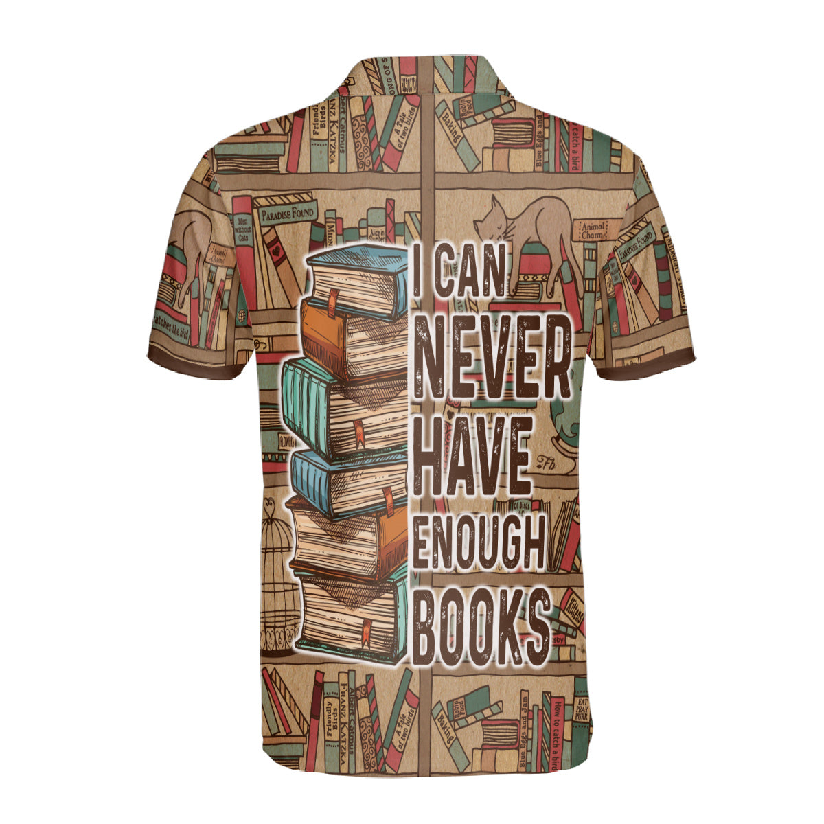 Petthouse | Love Books Polo Shirt I Can Never Have Enough Books Sport Shirts Happy Book Lovers Day