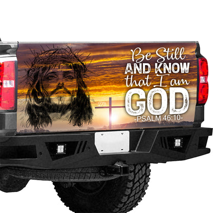 Petthouse | Jesus Christ Be Still And Know I Am God Tailgate Vinyl Graphic Wrap Jesus Bible Christian Gift