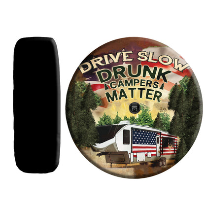 Petthouse | Camping Drive Slow Drunk Campers Matter Spare Tire Cover Camp Trip Truck Decoration Friends Gift