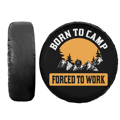 Petthouse | Born To Camp Forced To Work Tire Cover Mountain Spare Tire Cover Camping Wheel Cover Accessories