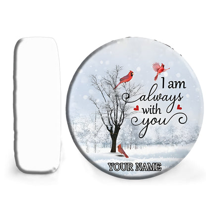 Petthouse | Customized Cardinal I Am Always With You Spare Tire Cover Cardinal Winter Wheel Cover New Car Gift