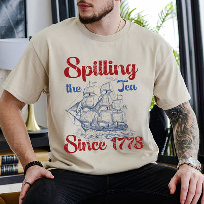 Petthouse | Spilling The Tea Since 1773 Shirt, 4th Of July Shirt, Usa Boston Tea Party, Fourth Of July